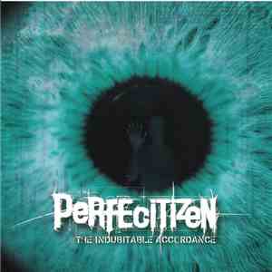 Perfecitizen / Meshiha - The Indubitable Accordance / Commence the Suffering download flac mp3