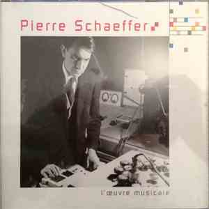 Pierre Schaeffer - L'Œuvre Musicale download flac mp3