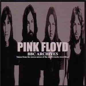 Pink Floyd - BBC Archives : Taken From The Stereo-Mixes Of The Multi-Tracks Recordings download flac mp3