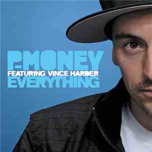 P-Money Featuring Vince Harder - Everything download flac mp3