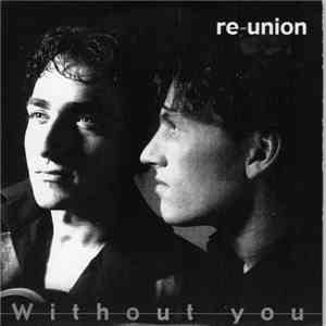 Re-union  - Without You download flac mp3