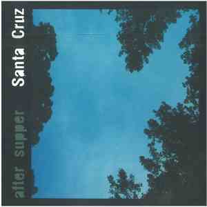 Santa Cruz  - After Supper download flac mp3