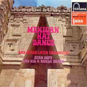 Stan Hope And His A-Banda Brass - Mexican Hat Dance And Other Latin Favourites download flac mp3