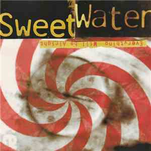 Sweet Water - Everything Will Be Alright download flac mp3