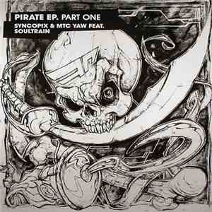 Syncopix & MTC Yaw Feat. Soultrain - Pirate EP (Part One) download flac mp3