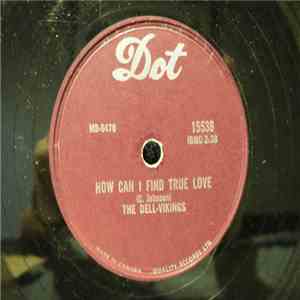 The Dell-Vikings - How Can I Find True Love download flac mp3