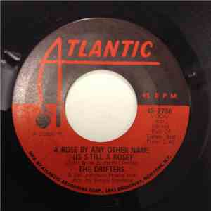 The Drifters - A Rose By Any Other Name (Is Still A Rose)/Be My Lady download flac mp3