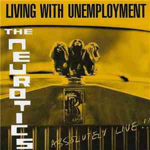 The Neurotics - Living With Unemployment download flac mp3