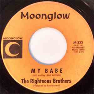 The Righteous Brothers - My Babe / Fee-Fi-Fidily-I-Oh (Dinah Blow Your Horn) download flac mp3