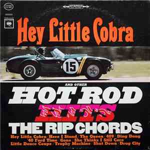 The Rip Chords - Hey Little Cobra And Other Hot Rod Hits download flac mp3