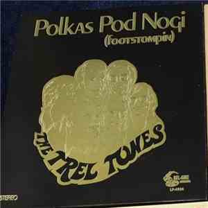 The Trel Tones - Foot Stompin' Polkas download flac mp3