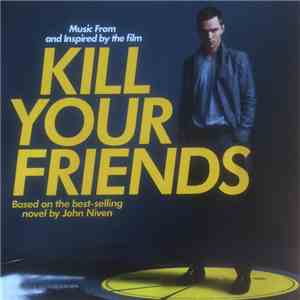 Various - Kill Your Friends (Music From And Inspired By The Film) download flac mp3