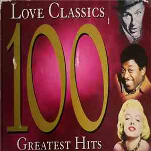 Various - Love Classics 100 Greatest Hits download flac mp3
