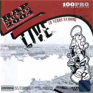 Various - Rap Music 2004 Live ... 10 Years Strong download flac mp3