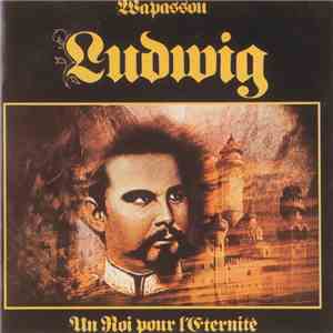 Wapassou - Ludwig (Un Roi Pour L'Eternite) download flac mp3