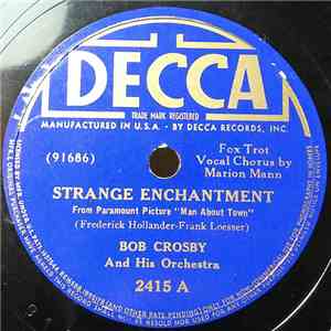 Bob Crosby And His Orchestra - Strange Enchantment / That Sentimental Sandwich download flac mp3