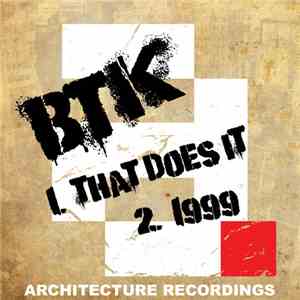 Btk  - That Does It / 1999 download flac mp3