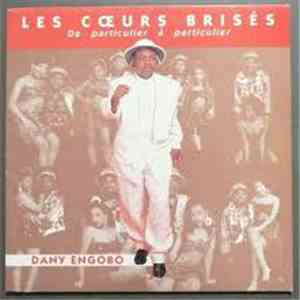 Dany Engobo Présente Les Cœurs Brisés - De Particulier À Particulier download flac mp3