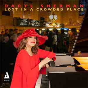 Daryl Sherman - Lost In A Crowded Place download flac mp3