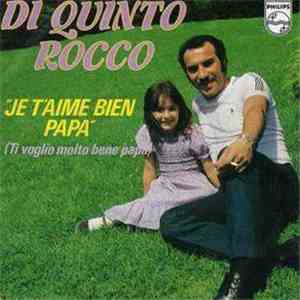 Di Quinto Rocco - Ti Voglio Molto Bene Papa / Je T'Aime Bien Papa download flac mp3