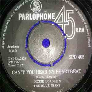Dickie Loader & The Blue Jeans - Can't You Hear My Heartbeat / Can't Help Forgiving You download flac mp3
