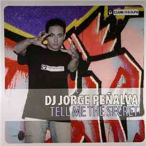 DJ Jorge Peñalva - Tell Me The Secret flac mp3 download
