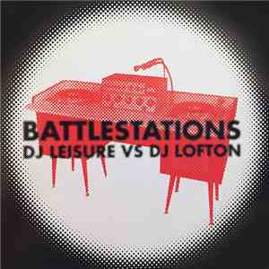 DJ Leisure vs DJ Lofton - Battlestations: The Hip Hop Mix Tape download flac mp3