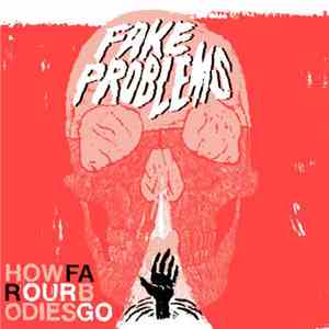 Fake Problems - How Far Our Bodies Go download flac mp3