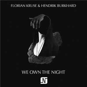 Florian Kruse & Hendrik Burkhard - We Own The Night download flac mp3