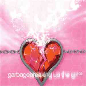 Garbage - Breaking Up The Girl download flac mp3