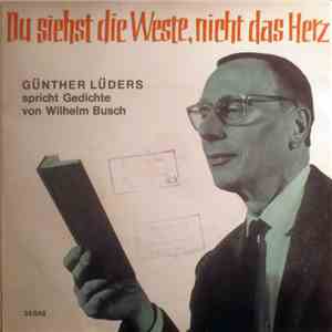 Günther Lüders Spricht Gedichte Von Wilhelm Busch - Du Siehst Die Weste, Nicht das Herz download flac mp3