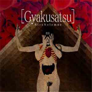 Gyakusatsu - Aire Solemne download flac mp3