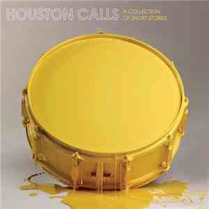 Houston Calls - A Collection Of Short Stories download flac mp3