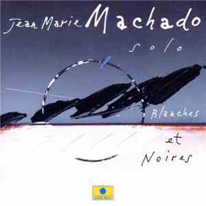 Jean-Marie Machado - Blanches Et Noires download flac mp3