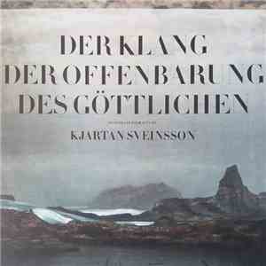 Kjartan Sveinsson - Der Klang Der Offenbarung Des Göttlichen download flac mp3
