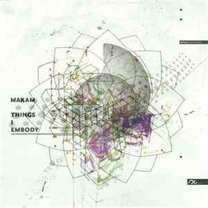 Makam - Things I Embody download flac mp3