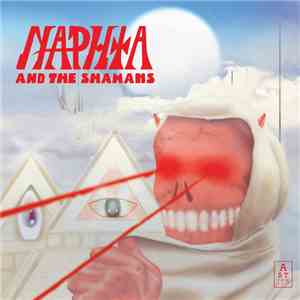 Naphta  - Naphta and The Shamans download flac mp3