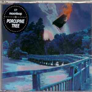 Porcupine Tree - Moonloop EP download flac mp3