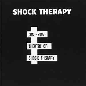 Shock Therapy - Theatre Of Shock Therapy (1985-2008) download flac mp3