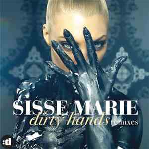 Sisse Marie - Dirty Hands (Remixes) download flac mp3
