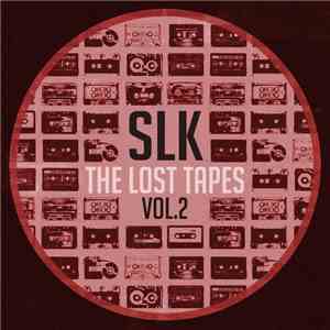 SLK  - The Lost Tapes 2 download flac mp3
