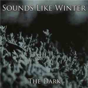 Sounds Like Winter - The Dark download flac mp3