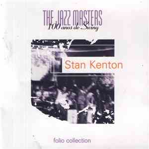 Stan Kenton - The Jazz Masters - 100 Años Of Swing download flac mp3