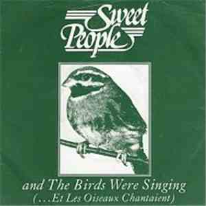 Sweet People - Et Les Oiseaux Chantaient (... And The Birds Were Singing) download flac mp3