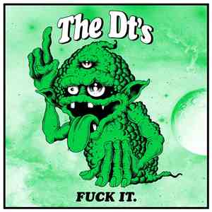 The DT's - fuck it. download flac mp3