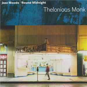 Thelonious Monk - Jazz Moods - 'Round Midnight download flac mp3