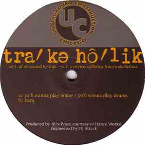Trak O Holik - Ya'll Wanna Play House download flac mp3