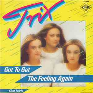 Trix  - Got To Get The Feeling Again download flac mp3