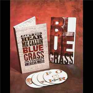 Various - Can't You Hear Me Callin' - Bluegrass: 80 Years Of American Music download flac mp3