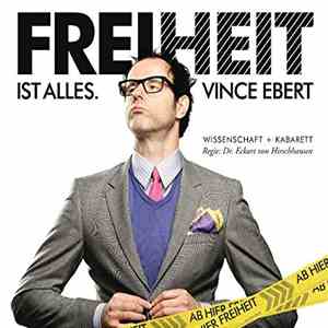 Vince Ebert - Freiheit Ist Alles download flac mp3